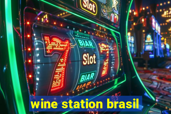 wine station brasil